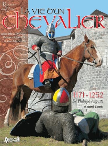 La vie d'un chevalier de 1171 à 1252 : De Philippe Auguste à Saint-Louis book
