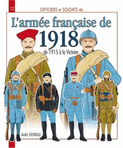 Officiers et soldats de l'armée française de la Grande Guerre: Tome 2, 1915-1918, L'armée de métropole, l'armée d'Afrique, les troupes coloniales et la marine Books