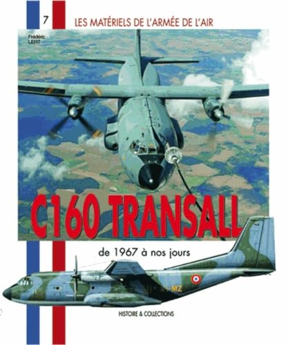 Les Matériels de l'armée de l'Air : C160 Transall book