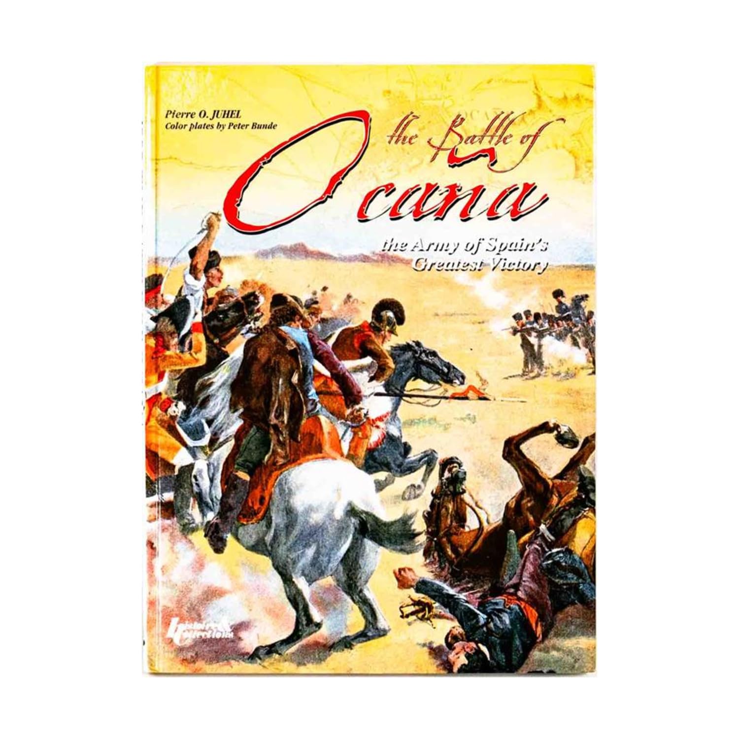 The Battle of Ocana, 19 November 1809: The Army of Spain's Greatest Victory book
