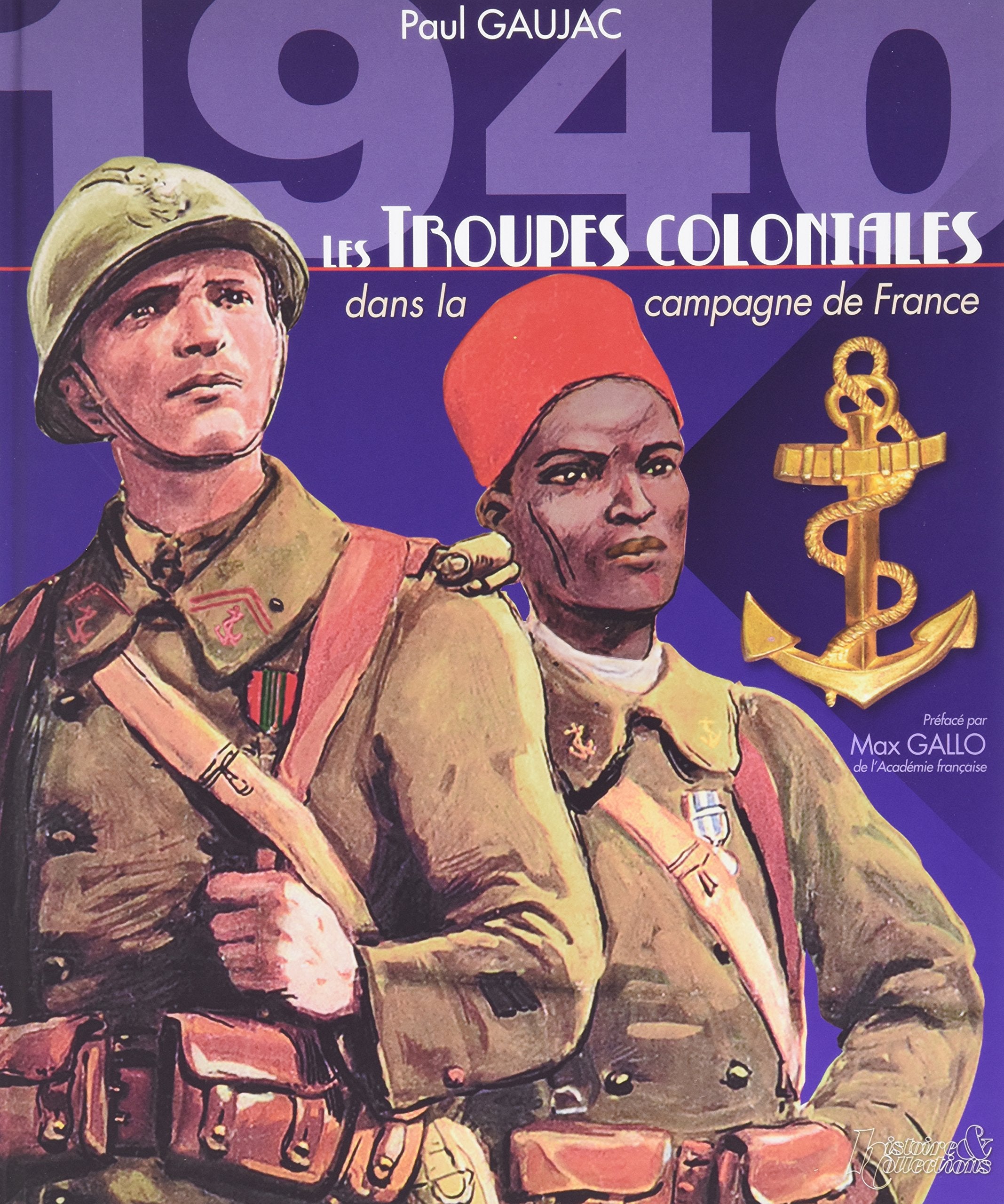 1940 Les Troupes Coloniales: Dans La Campagne De France Septembre 1939-juin 1940 (Histoire & Collections) Film, Art & Culture