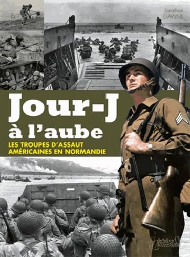 Jour-j a l'aube- les troupes d'assaut américaines en normandie book