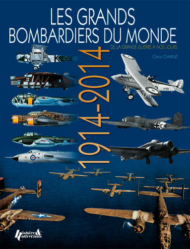 Les grands bombardiers du monde : de la Grande Guerre à nos jours : 1914-2014 book
