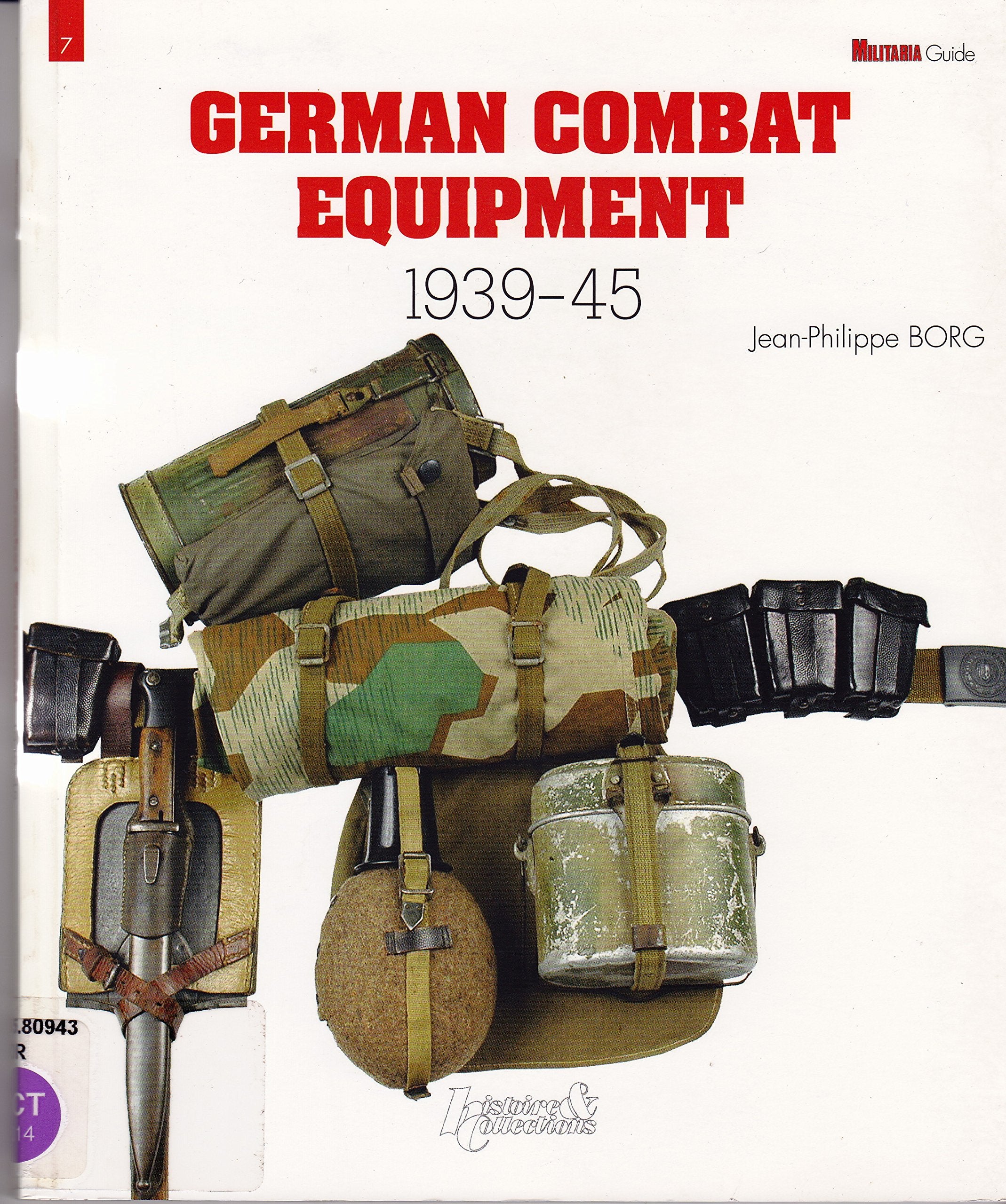 German Combat Equipment 1939-45 (Militaria Guide, Band 7) Social Sciences
