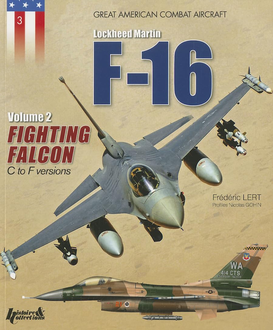 Lockheed Martin F-16 Fighting Falcon, Volume II: C to F Versions (Great American Combat Aircraft) Social Sciences