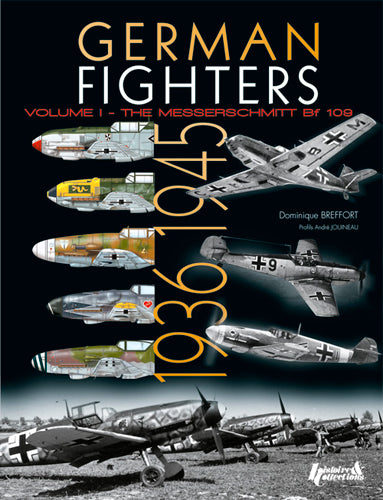 German fighters. Vol. 1. The Messerschmitt Bf 109, from Anton to Karl : 1936-1945 Social Sciences