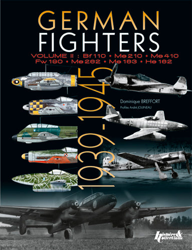 German fighters. Vol. 2. Focke Wulf Fw 190, Messerschmitt Bf 110, Me 210, Me 410, Me 262, Me 163, Heinkel He 162 : 1939-1945 Business & Technology