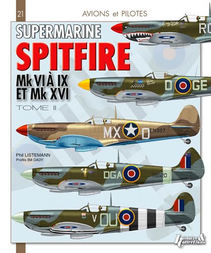 Supermarine Spitfire: Tome 2, Mk VI à IX & Mk XVI book