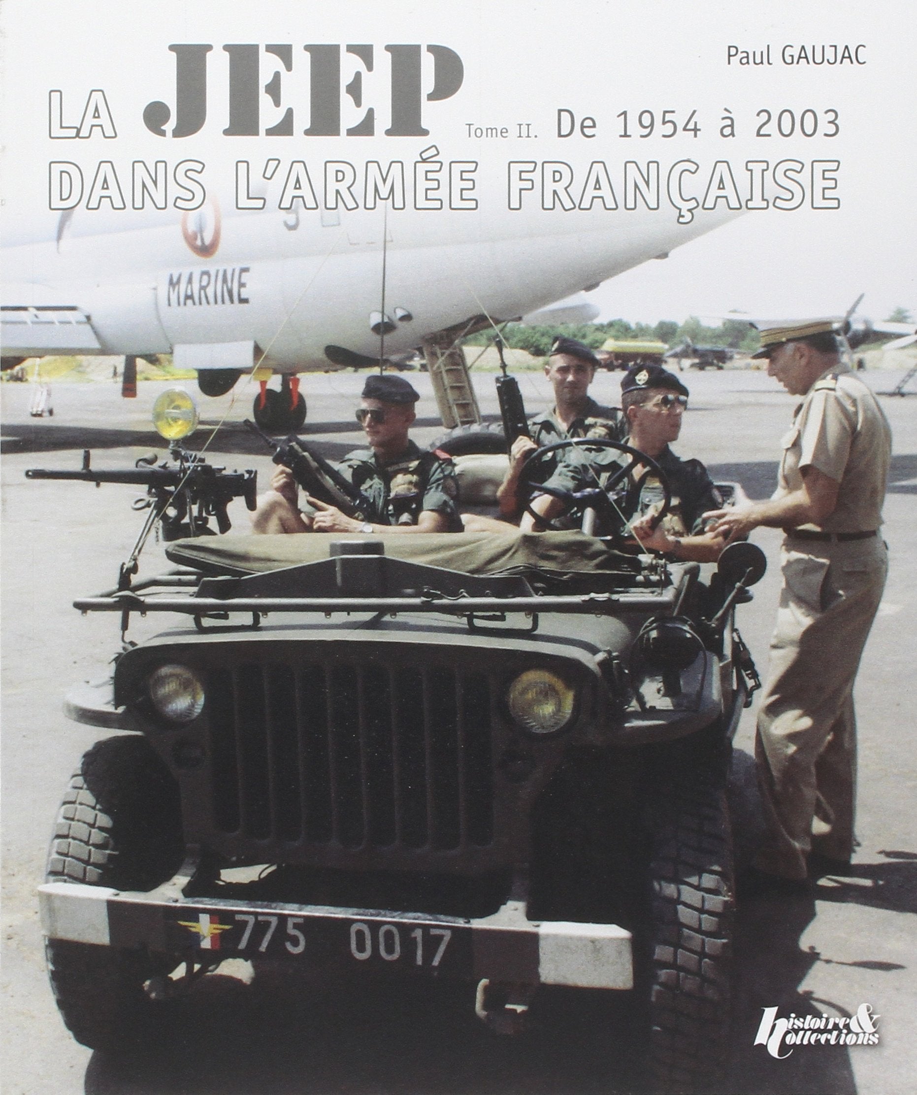 La Jeep dans l'armée française 1943-2003: Tome 2, De 1954 à 2003 book