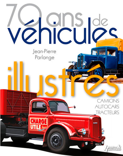 70 ans de véhicules illustrés : camions, autocars, tracteurs book