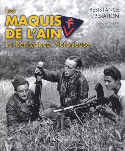 Les Maquis de l'Ain. La résistance victorieuse book