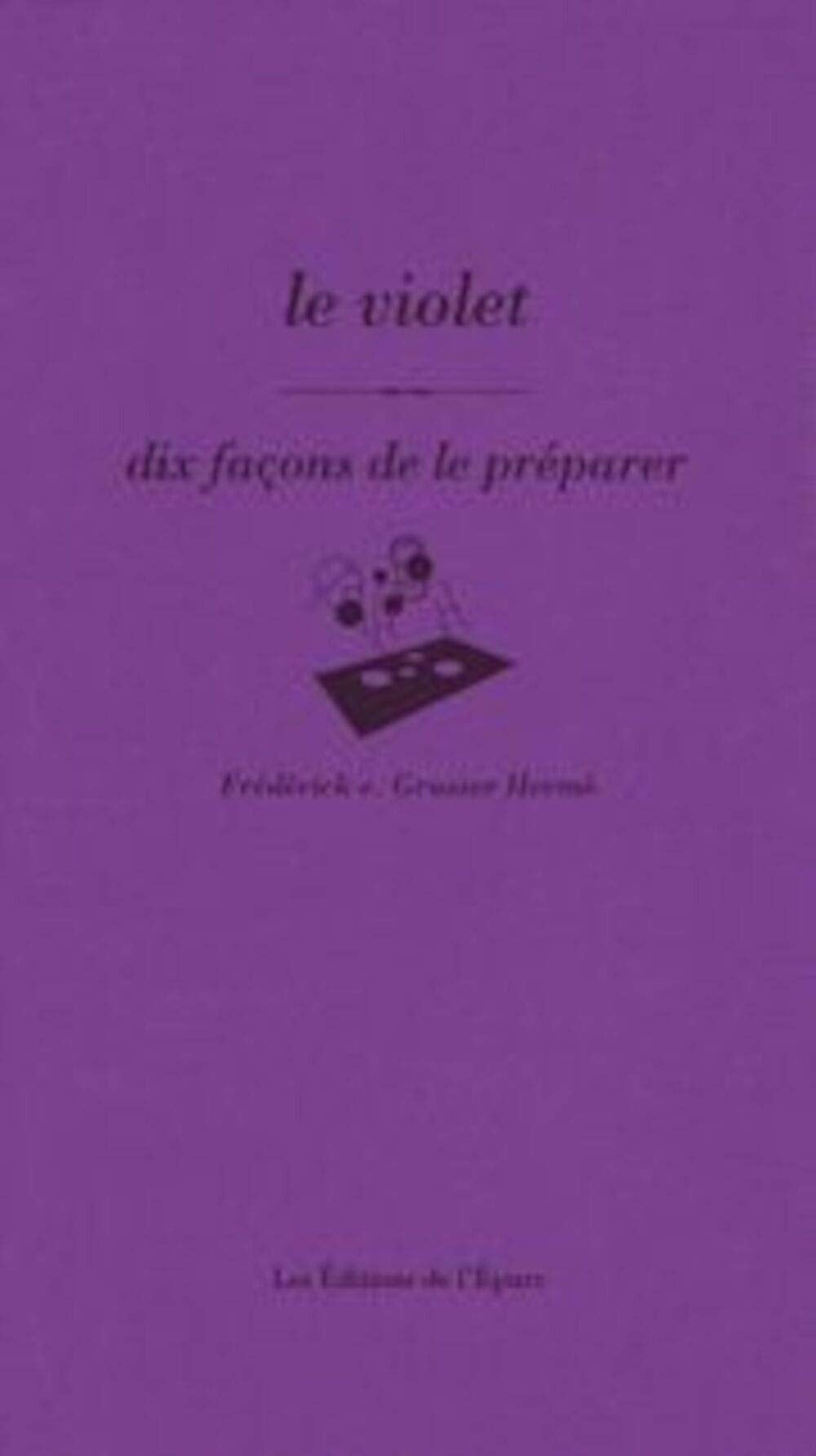 Le Violet, dix façons de le préparer Leisure, Home & Garden