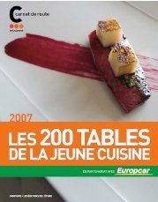 Les 200 tables de la jeune cuisine 2007 : carnet de route Omnivore book