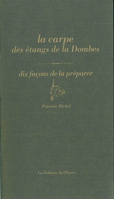 La carpe des étangs de la Dombes : dix façons de la préparer book