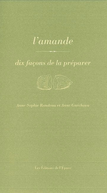 L'amande : dix façons de la préparer book