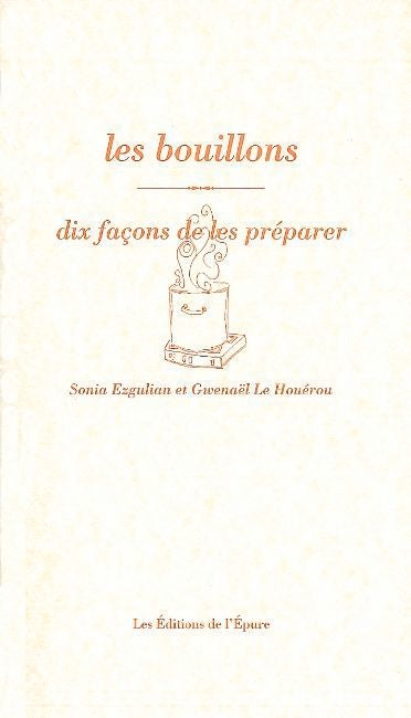 Les bouillons : dix façons de les préparer Leisure, Home & Garden