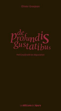 De profundis gustatibus : petit (mal)traité de dégustation Leisure, Home & Garden