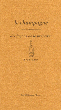 Le champagne : dix façons de l'accompagner book