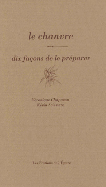 Le chanvre : dix façons de le préparer book