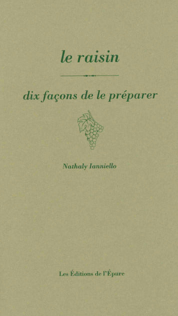 Le raisin : dix façons de le préparer book