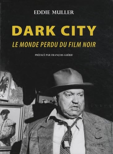 Dark City: Le monde perdu du film noir book