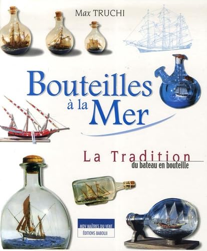 Bouteilles à la Mer: Tradition du bateau en bouteille Books