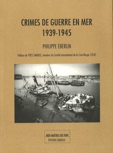 Crimes de guerre en mer 1939-1945 book