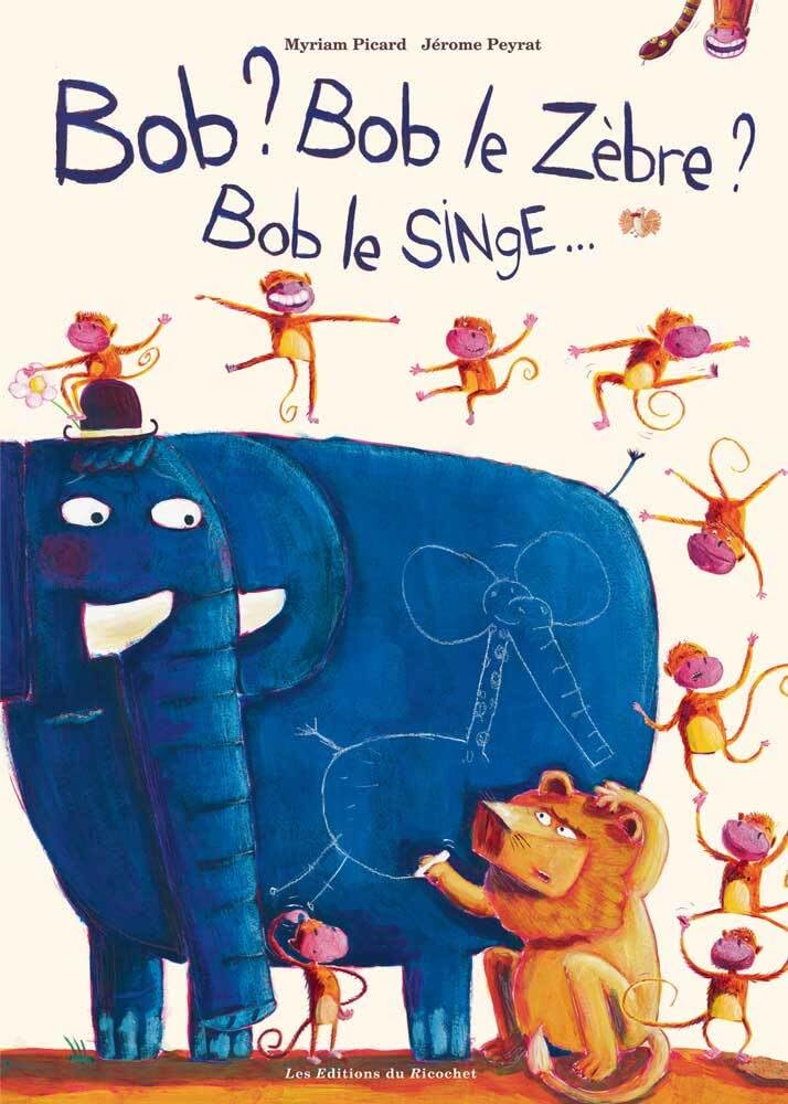 Bob ? Bob le zèbre ? Bob le singe... book