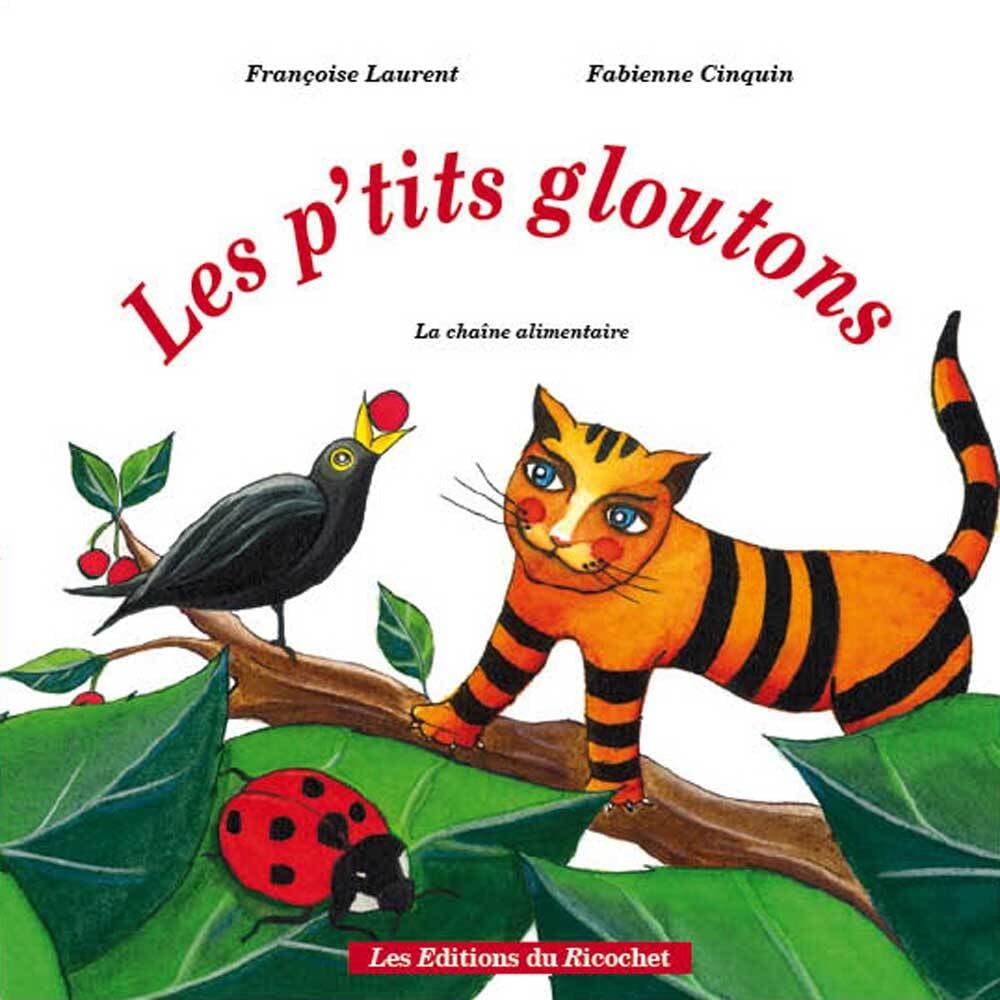 LES P'TITS GLOUTONS: La chaîne alimentaire Children's books