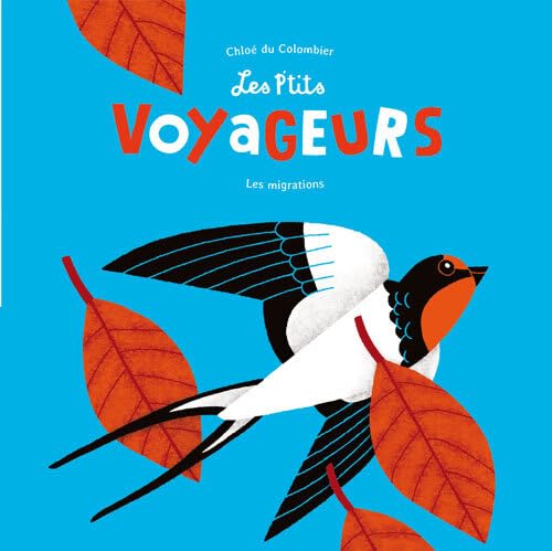 LES P'TITS VOYAGEURS - LES MIGRATIONS (COLL. EVEIL NATURE): LES MIGRATIONS book