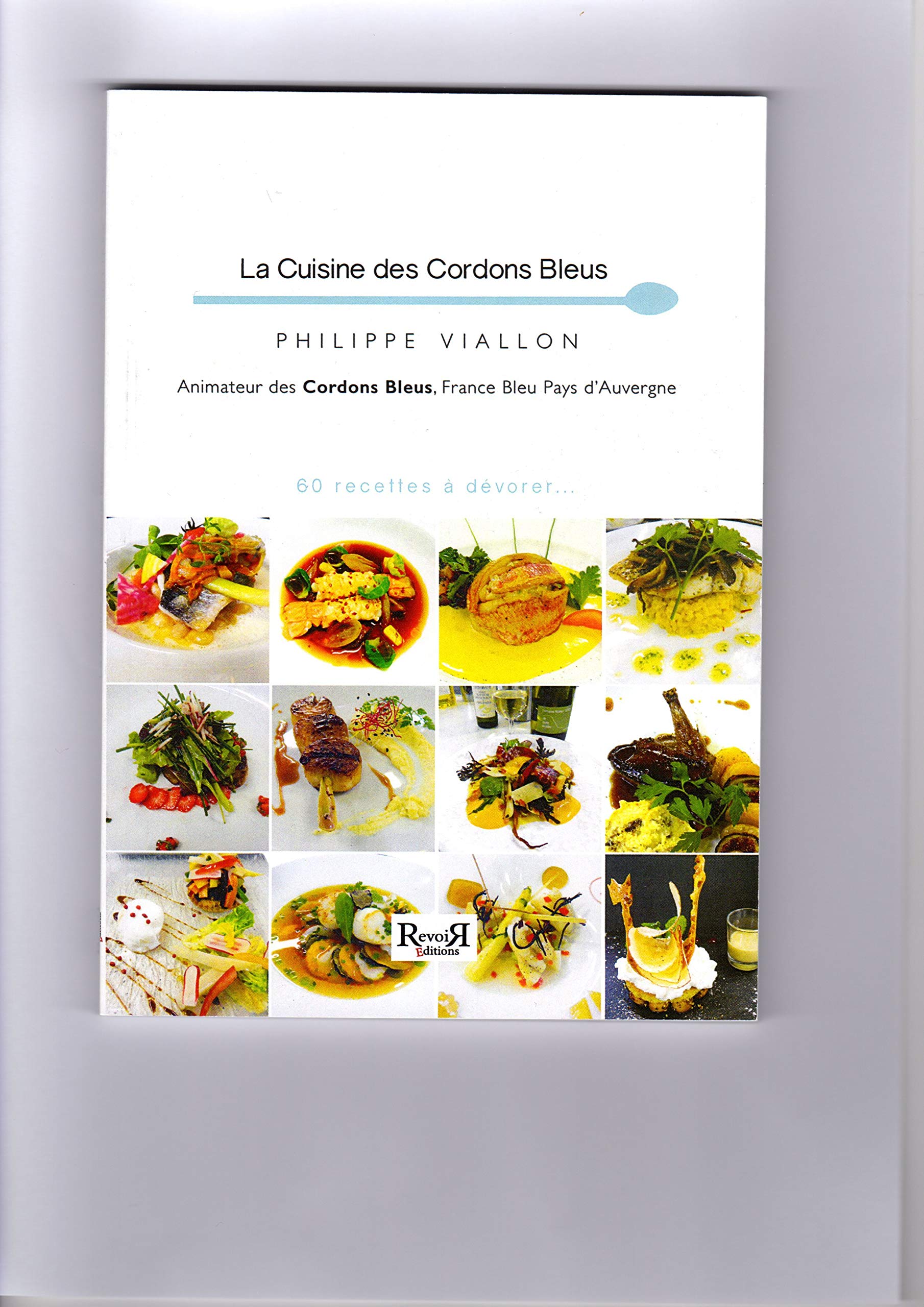 LA CUISINE DES CORDONS BLEUS: 60 recettes à dévorer... Leisure, Home & Garden