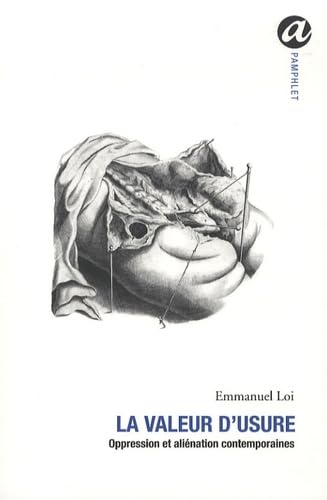 La valeur d'usure: Oppression et aliénation contemporaines book