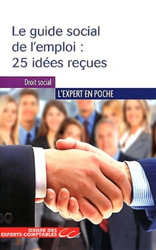 Le guide social de l'emploi : 25 idées reçues book