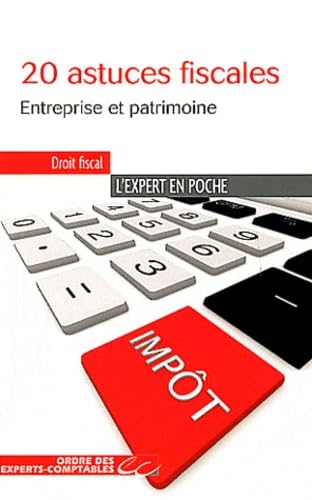 20 astuces fiscales: Entreprise et patrimoine book