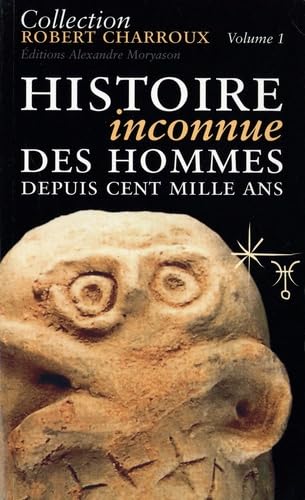 Histoire inconnue des Hommes depuis 100000 ans: Tome 1 Religion & Esotericism