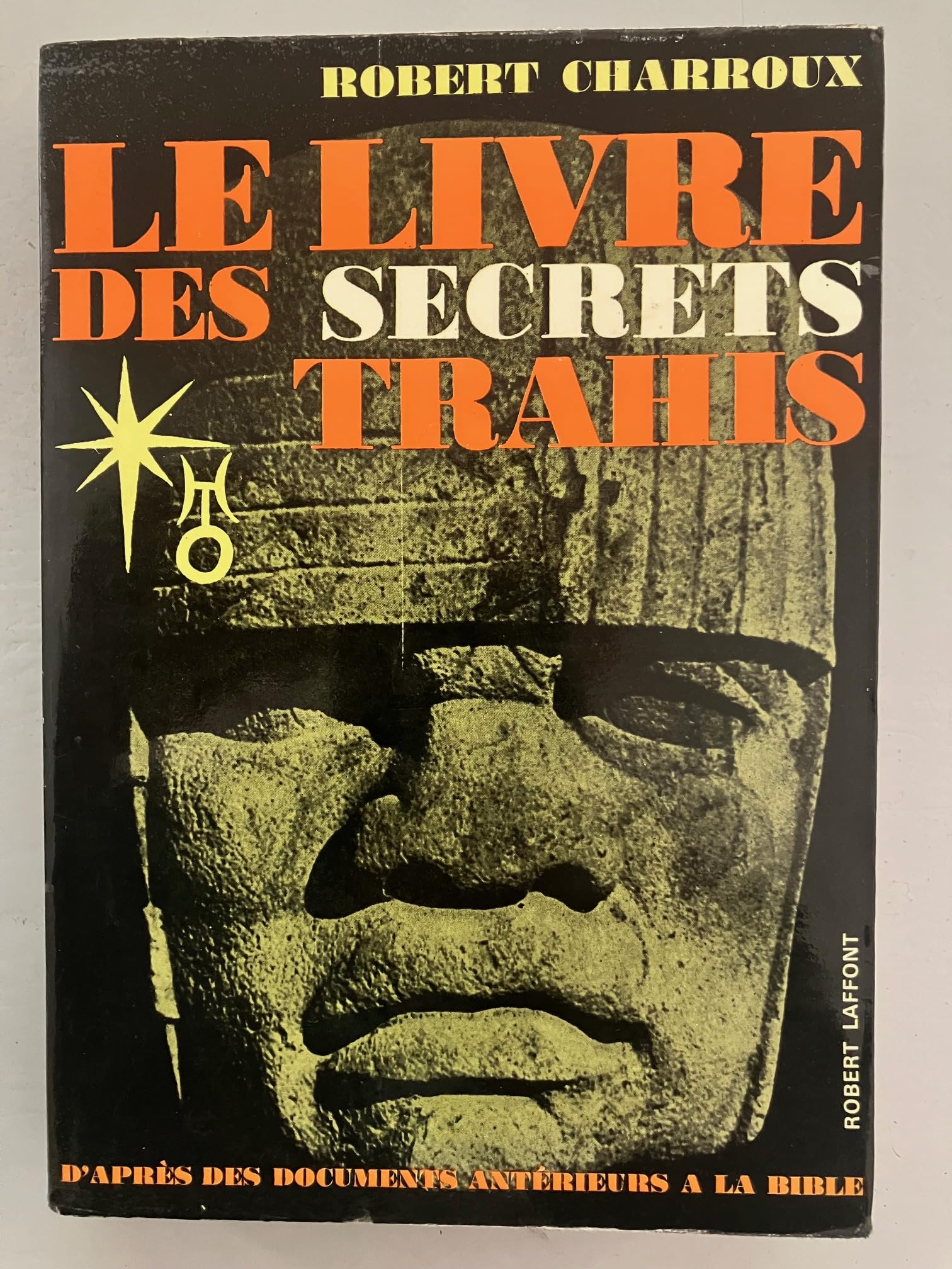 Le Livre des Secrets trahis d'après des documents antérieurs à la Bible Religion & Esotericism