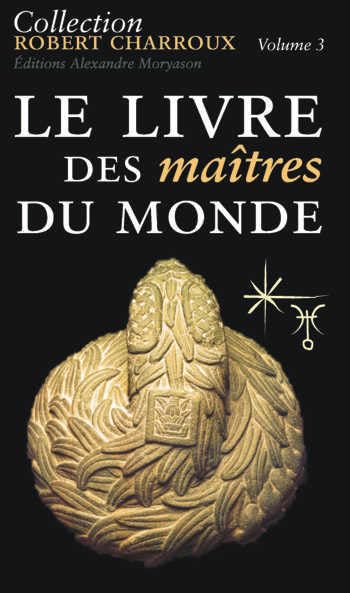 Le Livre des Maîtres du Monde Religion & Esotericism