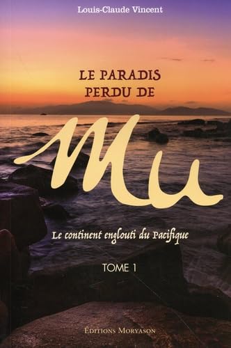 LE PARADIS PERDU DE MÛ - TOME 1: Le continent englouti du pacifique Tome 1 Books