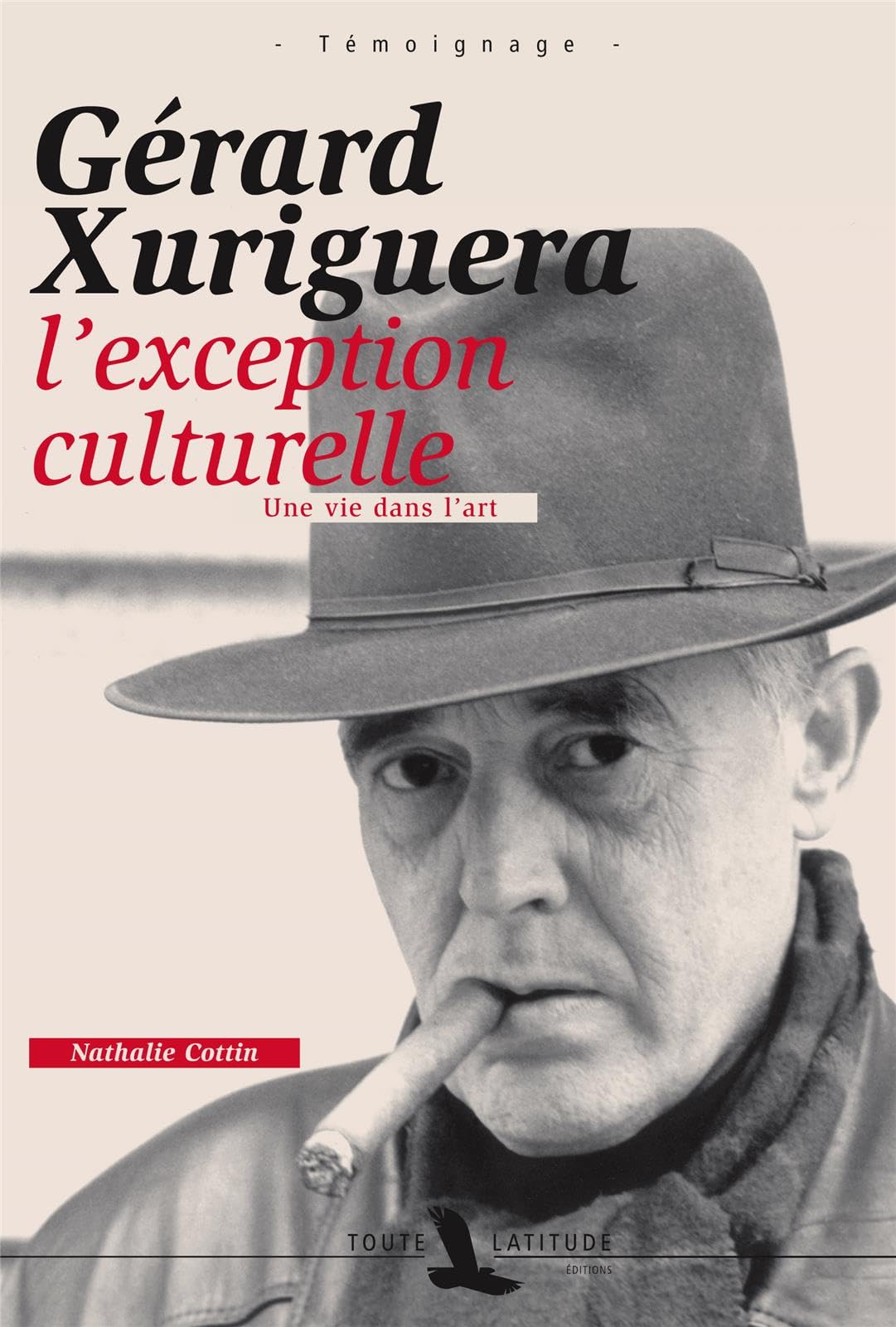Gérard Xuriguera, l'exception culturelle: Une vie dans l'art Leisure, Home & Garden