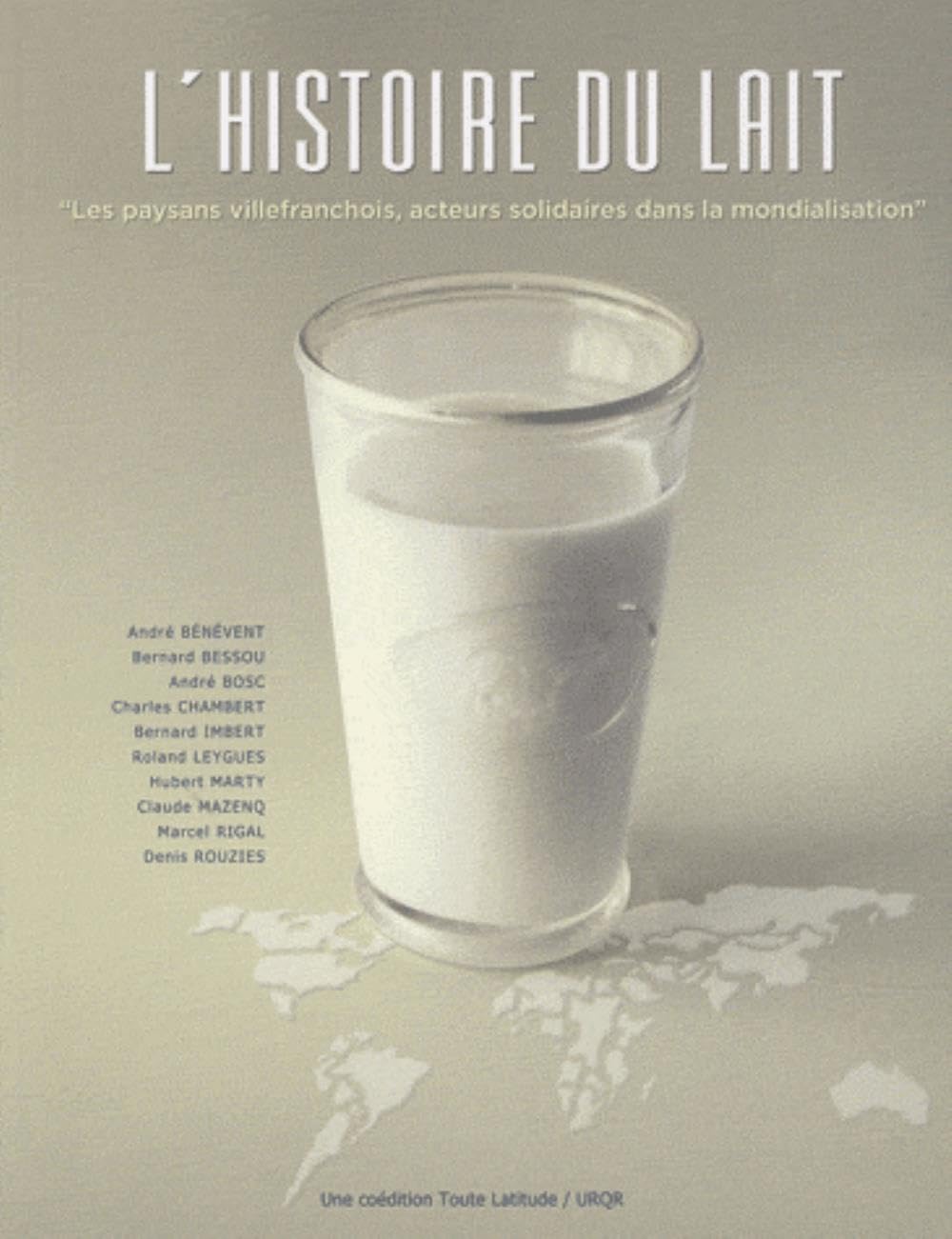 L'histoire du lait : Les paysans villefranchois, acteurs solidaires dans la mondialisation Leisure, Home & Garden
