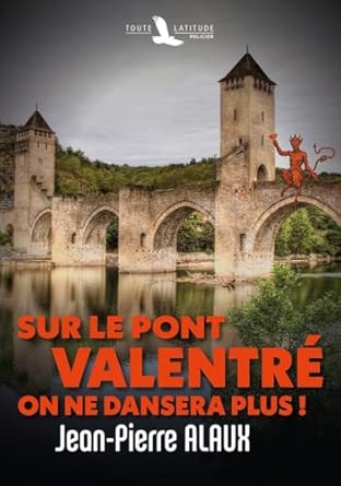 Sur le pont Valentré on ne dansera plus ! book
