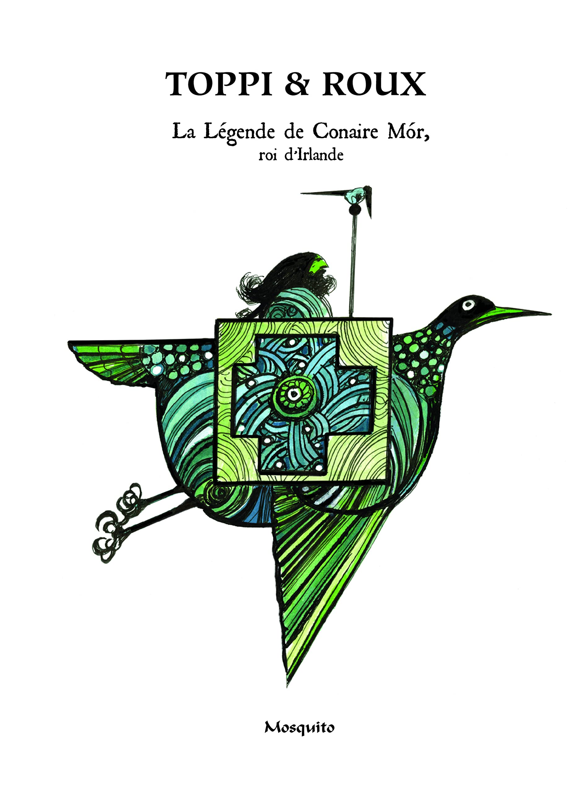 La légende de Conair Mór, roi d Irlande: Conte pour les grands Arts & Music