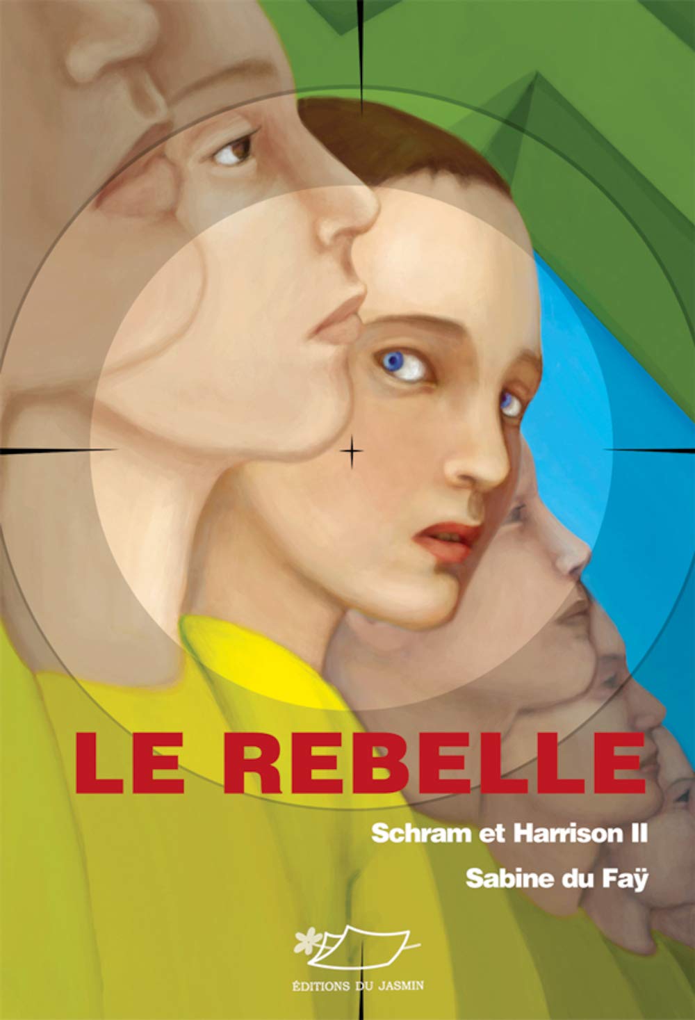 Le rebelle (Schram et Harrison II) Novels & Short Stories