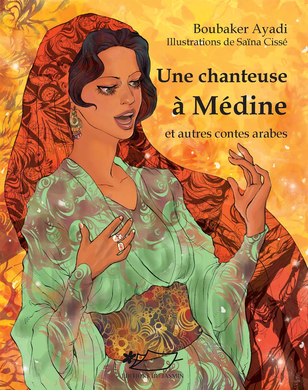 Une chanteuse à Médine et autres contes arabes Fairy Tales & Legends