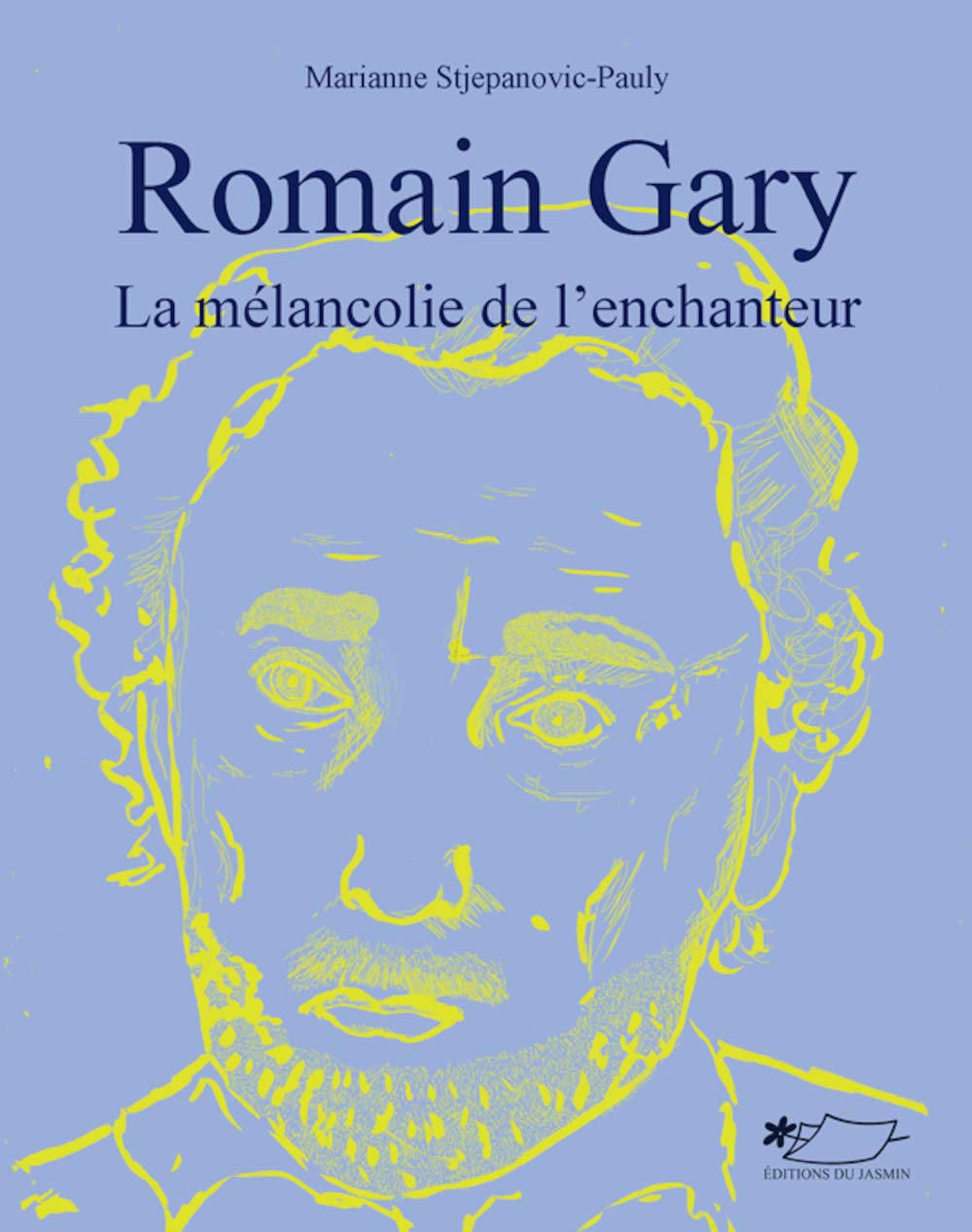 Romain Gary, la mélancolie de l'enchanteur: la mélancolie de l'enchanteur book
