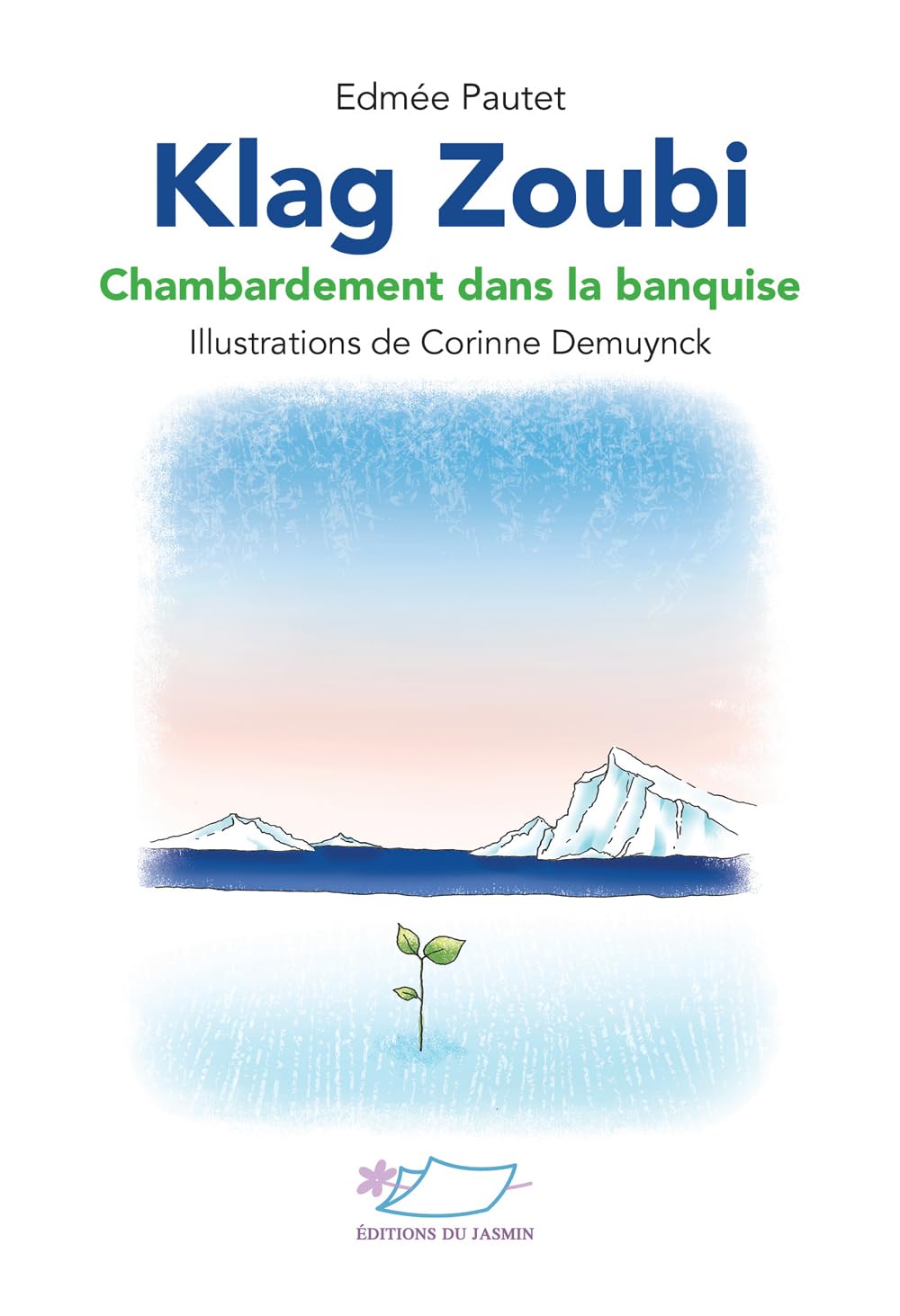 Klag Zoubi: Chambardement dans la banquise Novels & Short Stories