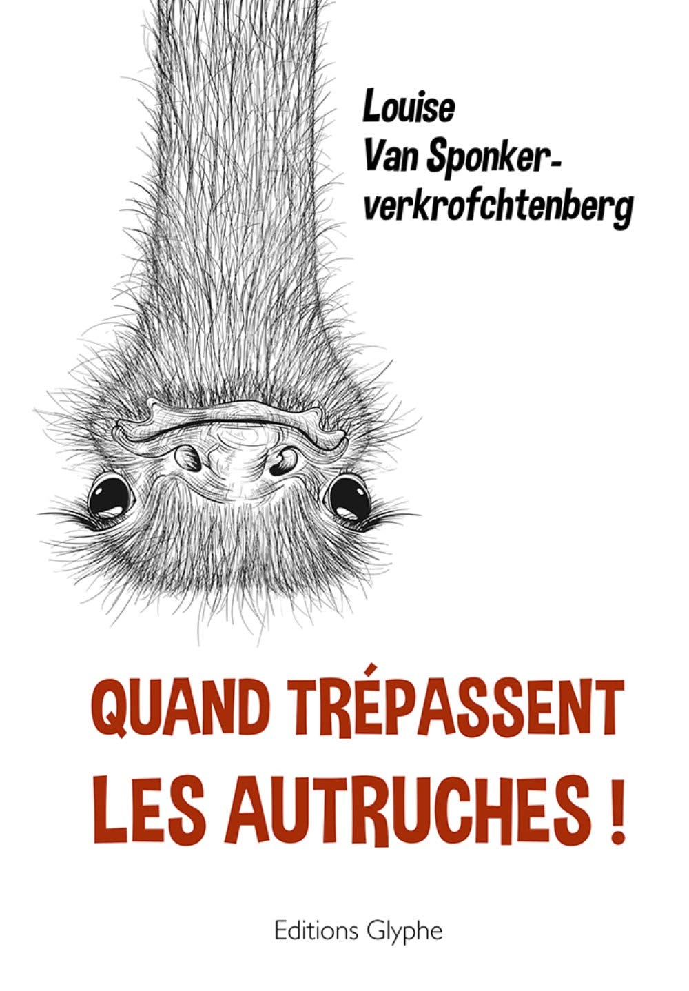 Quand trépassent les autruches ! Contemporary literature