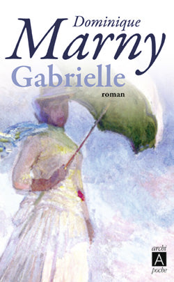 Les fous de lumière. Vol. 2. Gabrielle Contemporary literature