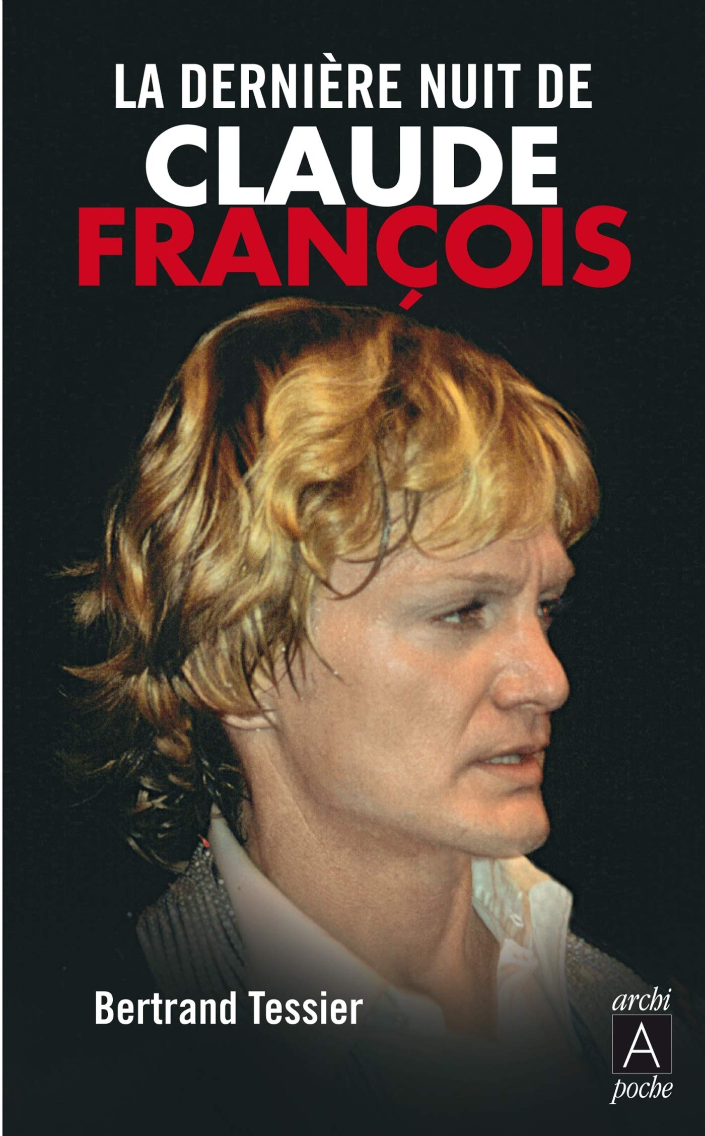 La derniere nuit de Claude Franccois Social Sciences