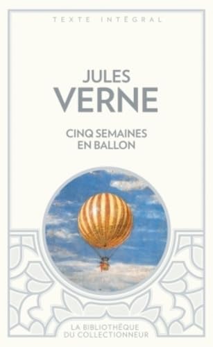 Cinq semaines en ballon: Voyage de découvertes en Afrique par trois Anglais Classics